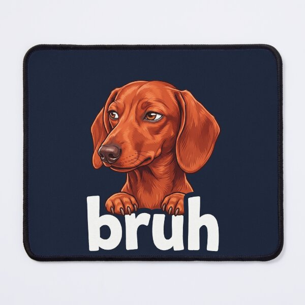 Item preview, Dachshund Bruh Funny Wiener Dog Lover Meme Art Tee designed and sold by ChinkyCat Official.