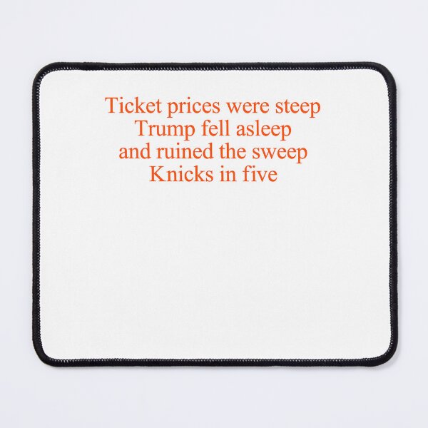 Item preview, Ticket Prices Were Steep Trump Fell Asleep Knicks-In Five Political Sports designed and sold by KAWKAW-DRHM.