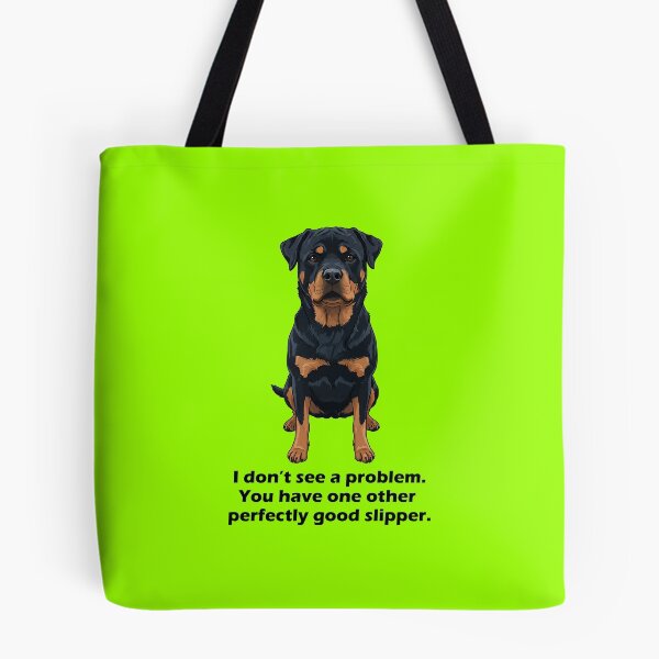 Item preview, Rottweiler with funny slogan designed and sold by Skeezix-66.