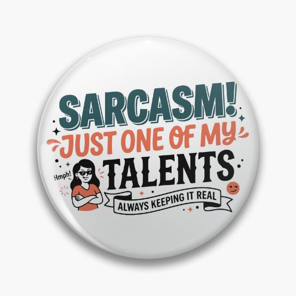 Item preview, Sarcasm! Just One of My Talents designed and sold by ShirtRemarks.