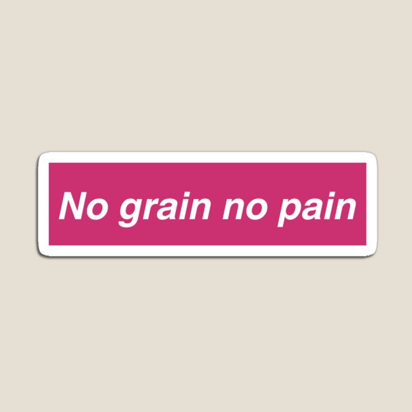 Item preview, No Grain No Pain – Funny Grain Free Lifestyle designed and sold by ashiwrites.
