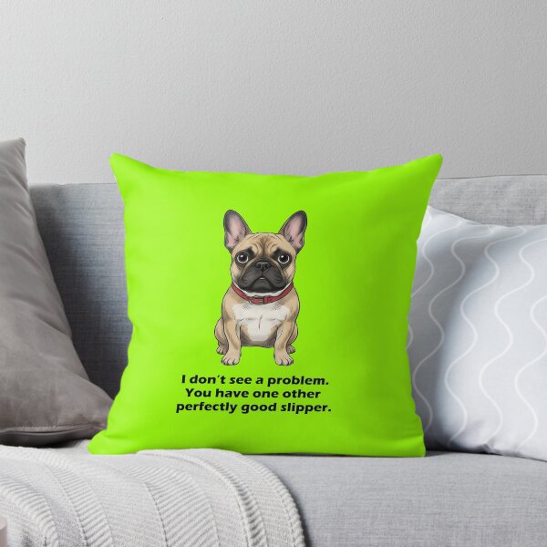 Item preview, French bulldog with funny slogan designed and sold by Skeezix-66.