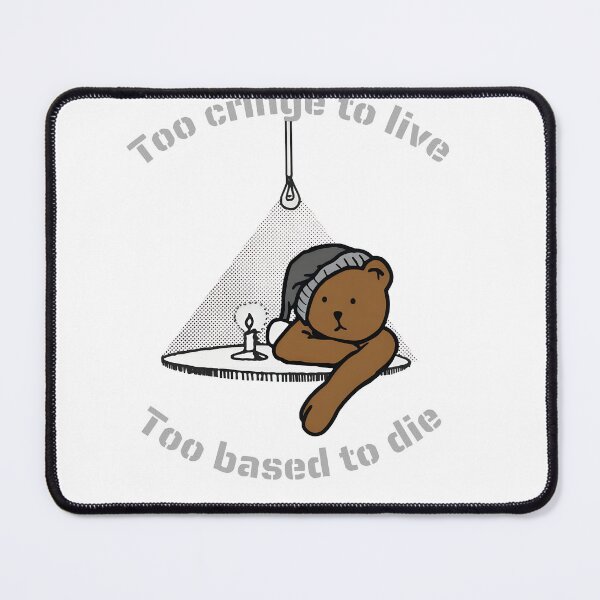 Item preview, Cringe life based existence Teddy graphic designed and sold by snugglee.