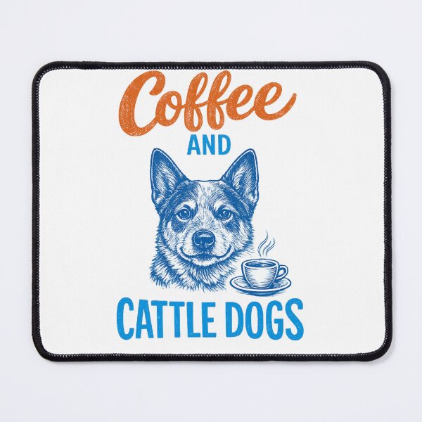 Item preview, Coffee And Cattle Dogs : Australian Cattle Dog Lover Pet Owner quote designed and sold by PrintifyPxl.