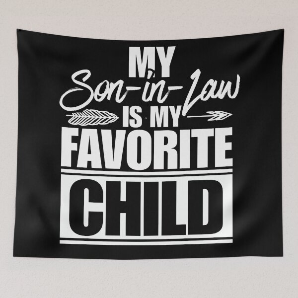 Item preview, my son in law is my favorite child designed and sold by Dondonmart.