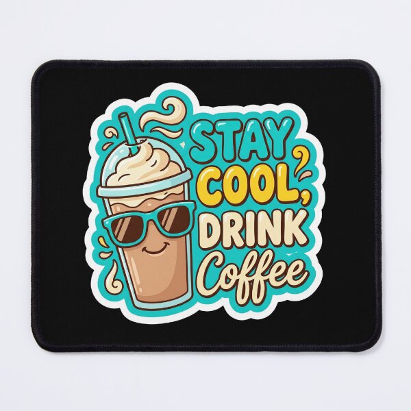 Item preview, Stay Cool Drink Coffee Cute Iced Coffee designed and sold by Sketchlegacy.