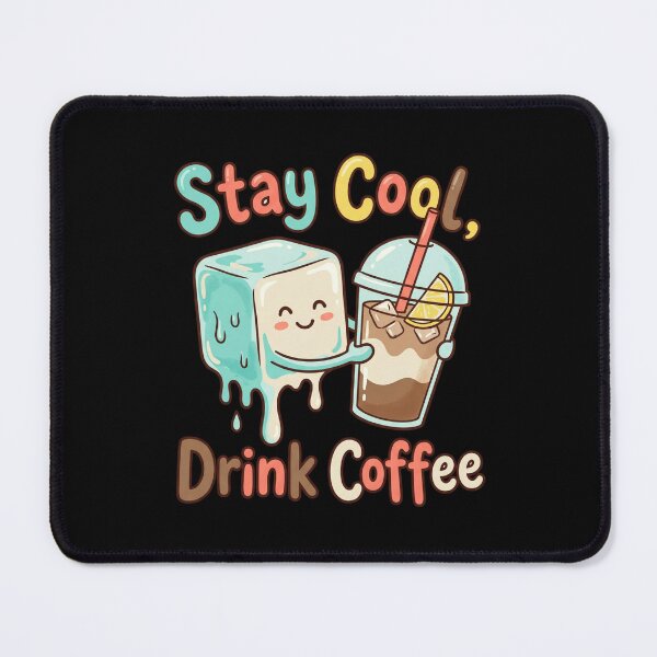 Item preview, Stay Cool Drink Coffee Cute Iced Drink designed and sold by Sketchlegacy.