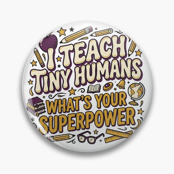 Item preview, I Teach Tiny Humans What's Your Superpower  designed and sold by PlushFutura.