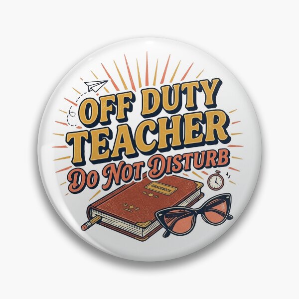 Item preview, Off Duty Teacher Do Not Disturb  designed and sold by PlushFutura.