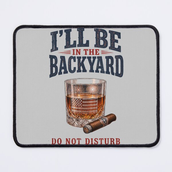 Item preview, I'll Be in The Backyard Cigar designed and sold by mjohnson9.