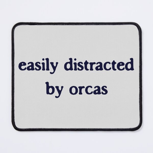 Item preview, Easily Distracted by Orcas Funny Marine Biologist Typography designed and sold by FIREDesignsPOD.
