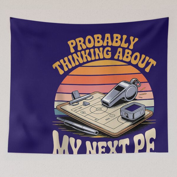 Item preview, Probably Thinking About My Next PE Lesson designed and sold by ArtistryGalle.