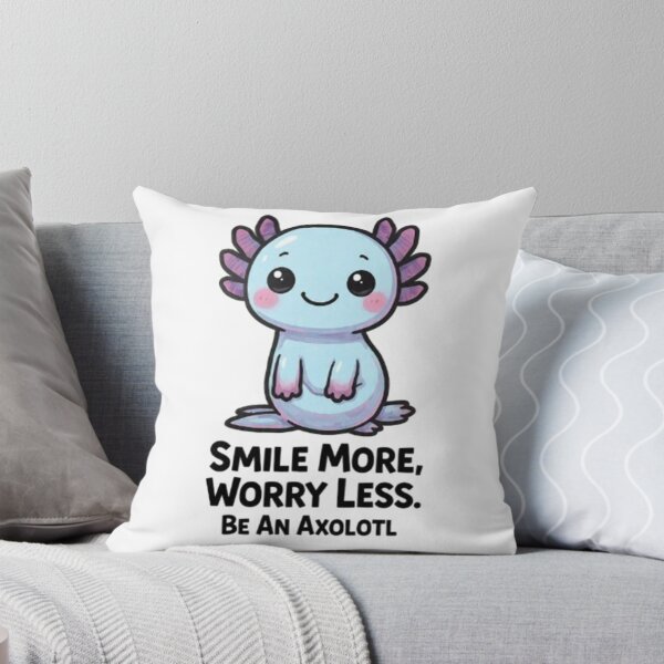 Item preview, Smile More Worry Less Be An Axolotl Positive Gift designed and sold by Arties4Bread⭐⭐⭐⭐⭐.