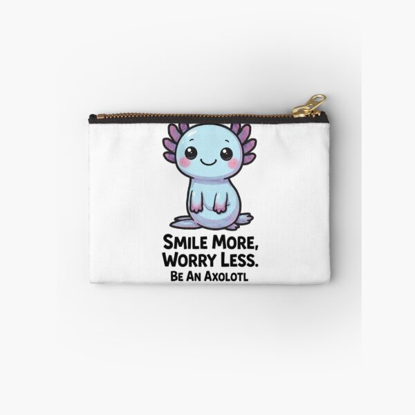 Item preview, Smile More Worry Less Be An Axolotl Positive Gift designed and sold by Arties4Bread⭐⭐⭐⭐⭐.