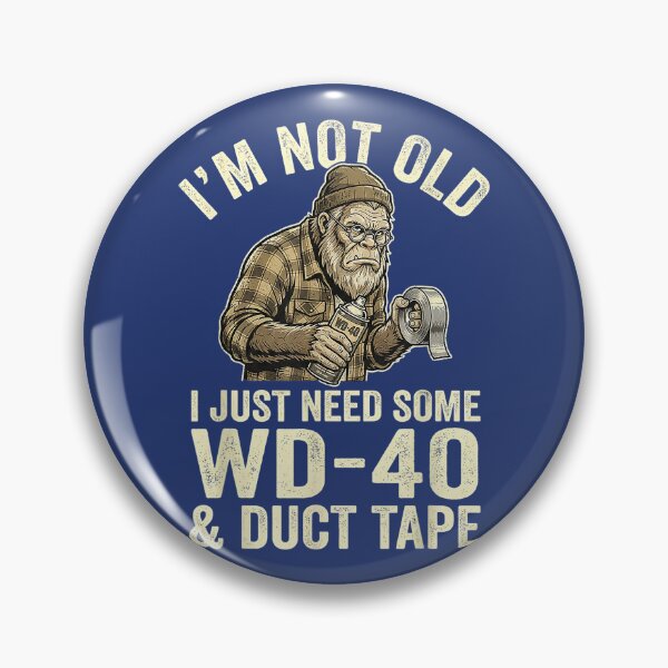 Item preview, I'm Not Old I Just Need Some WD40 Bigfoot Dad Birthday Man designed and sold by HellooGawen.