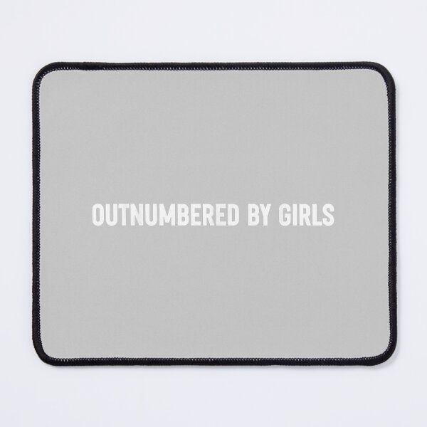 Item preview, Outnumbered By Girls Funny Parenting designed and sold by mjohnson9.