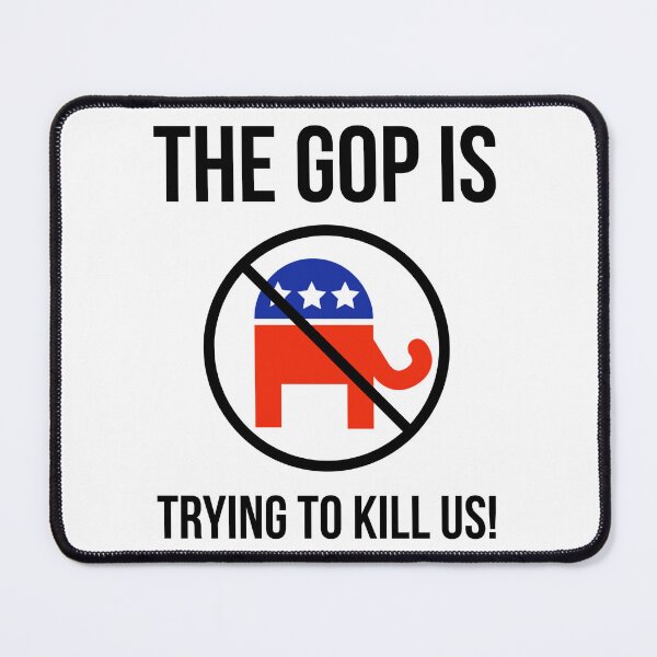 Item preview, The GOP is trying to kill us! designed and sold by Rachel the Artist .