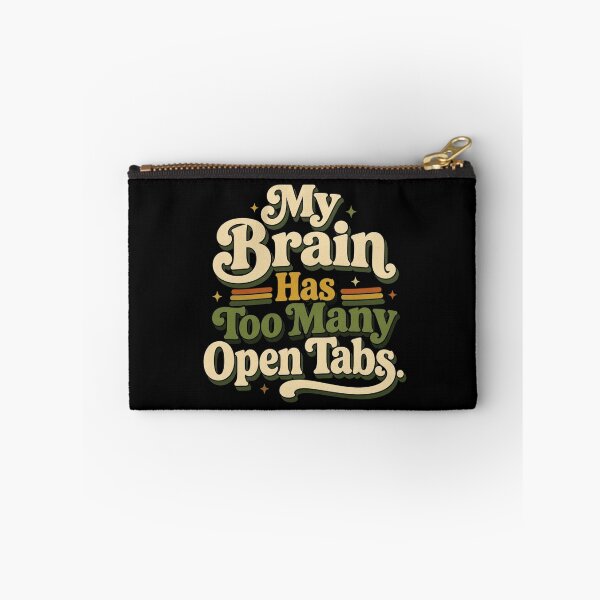 Item preview, My Brain Has Too Many Open Tabs. | Funny Office Humor Retro Quote designed and sold by Irene Catchmind.