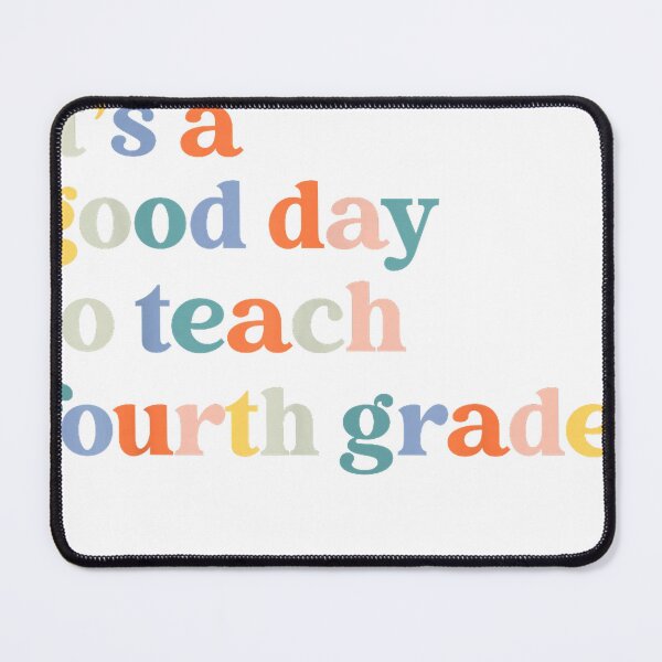 Item preview, It's a Good Day to Teach Fourth Grade 4th Grade Teacher T-Shirt designed and sold by kevincuellar.