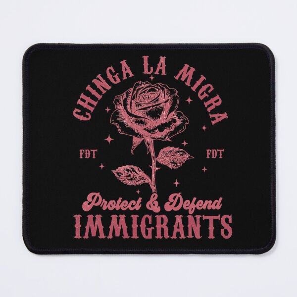 Item preview, Chinga La Migra Protect Defend Immigrants, Anti Trump FDT, Pro Immigration Activist designed and sold by TEHAGE.