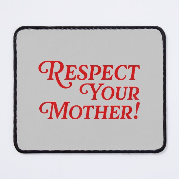 Item preview, Respect Your Mother designed and sold by mjohnson9.