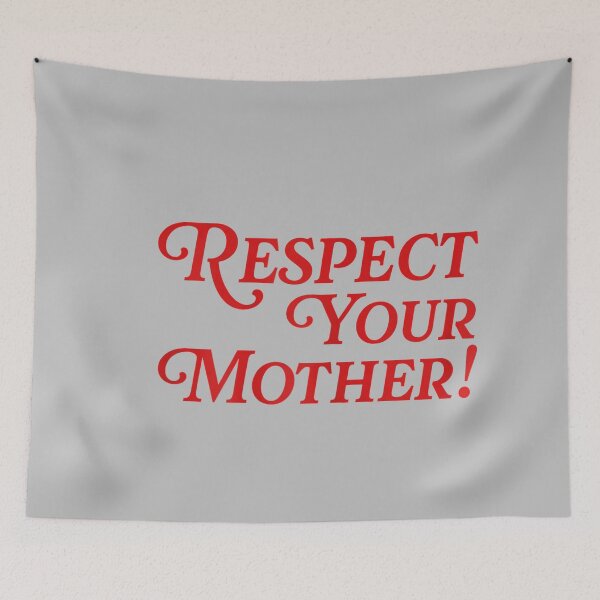 Item preview, Respect Your Mother designed and sold by mjohnson9.