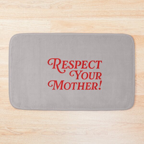 Item preview, Respect Your Mother designed and sold by mjohnson9.