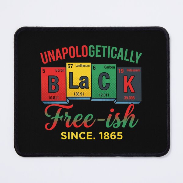 Item preview, Juneteenth Periodic Table Unapologetically Black Free-ish 1865 designed and sold by Vermanartist.