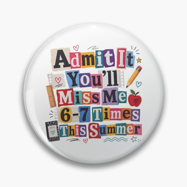 Item preview, Admit It You'll Miss Me 6 7 Times This Summer designed and sold by archerxhood.