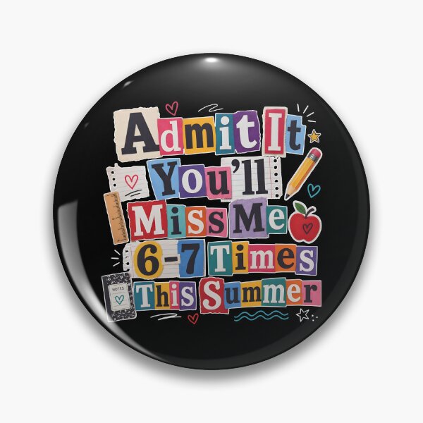 Item preview, Admit It You'll Miss Me 6 7 Times This Summer designed and sold by archerxhood.