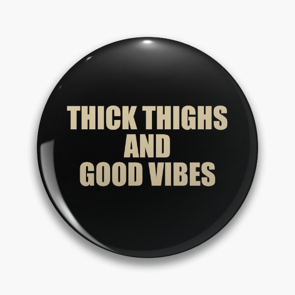 Item preview, Thick Thighs And Good Vibes designed and sold by riczyeleanor.