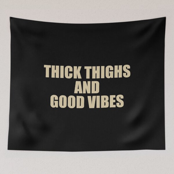 Item preview, Thick Thighs And Good Vibes designed and sold by riczyeleanor.