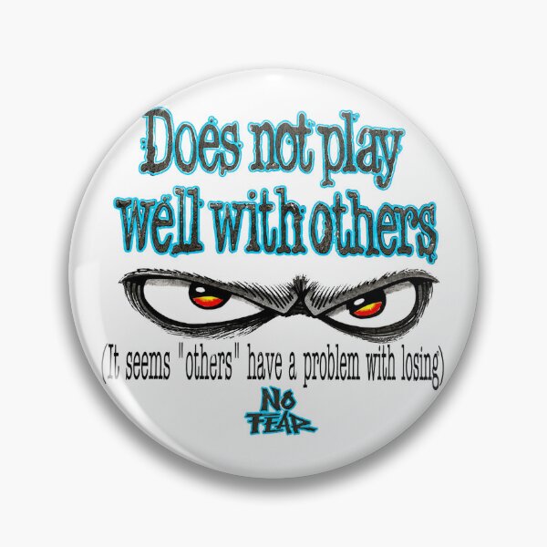 Item preview, No Fear Does Not Play Well With Others! designed and sold by LockedUp.