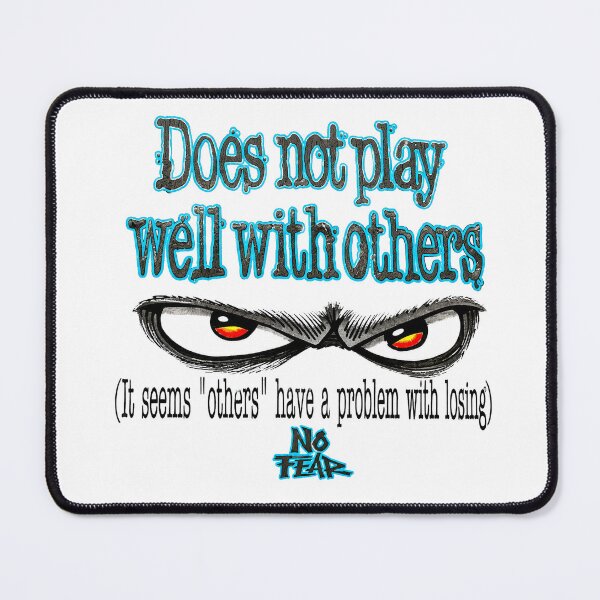 Item preview, No Fear Does Not Play Well With Others! designed and sold by LockedUp.