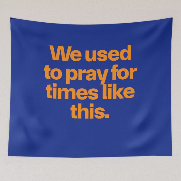 Item preview, We used to pray for times like this designed and sold by Primotees.