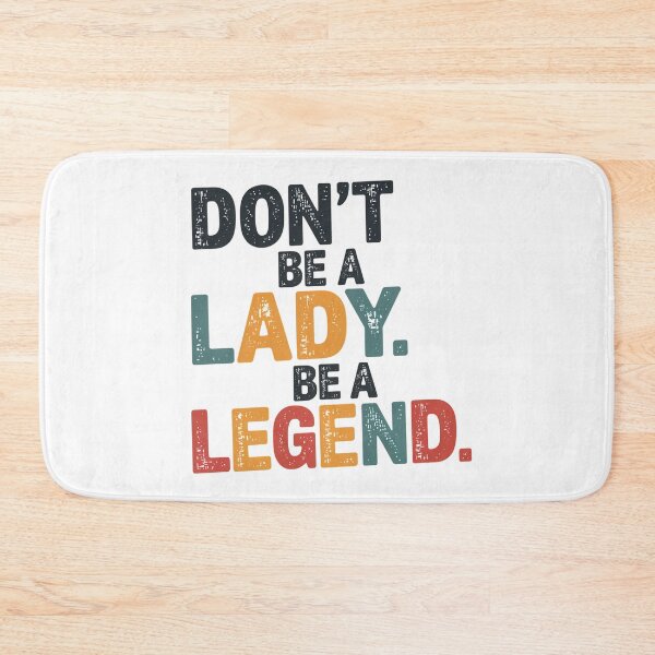 Item preview, Don’t Be a Lady, Be a Legend | Inspirational Women’s Empowerment Quote designed and sold by Cool-cat-art.