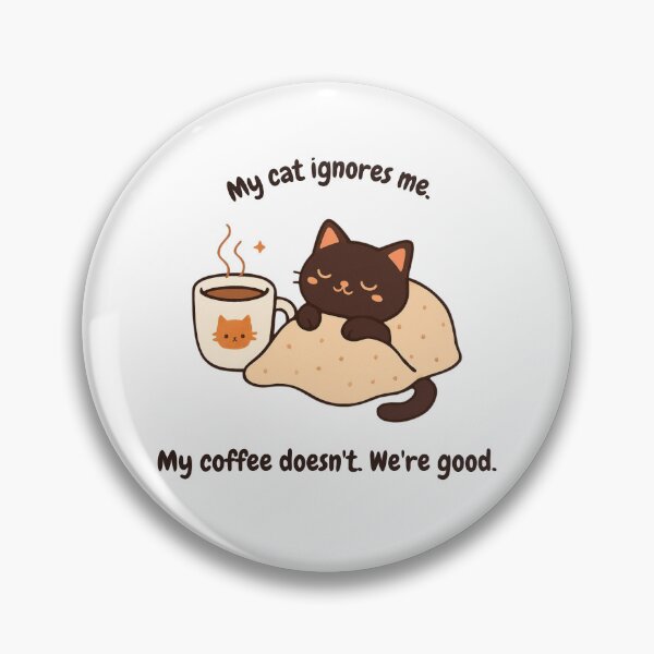 Item preview, My Cat Ignores Me, My Coffee Doesn't designed and sold by AustralArt.