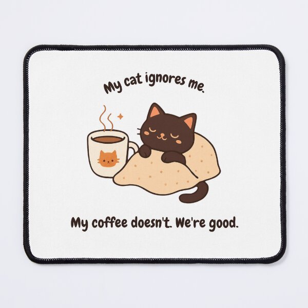 Item preview, My Cat Ignores Me, My Coffee Doesn't designed and sold by AustralArt.