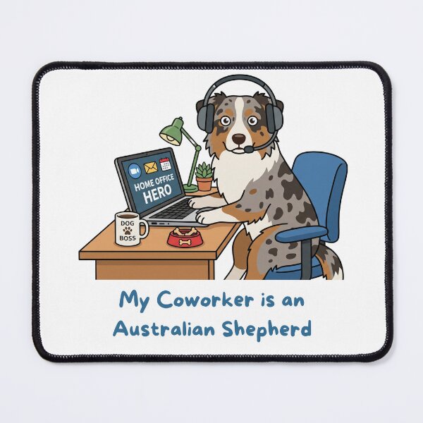Item preview, Australian Shepherd Coworker Work From Home designed and sold by SW Shop.