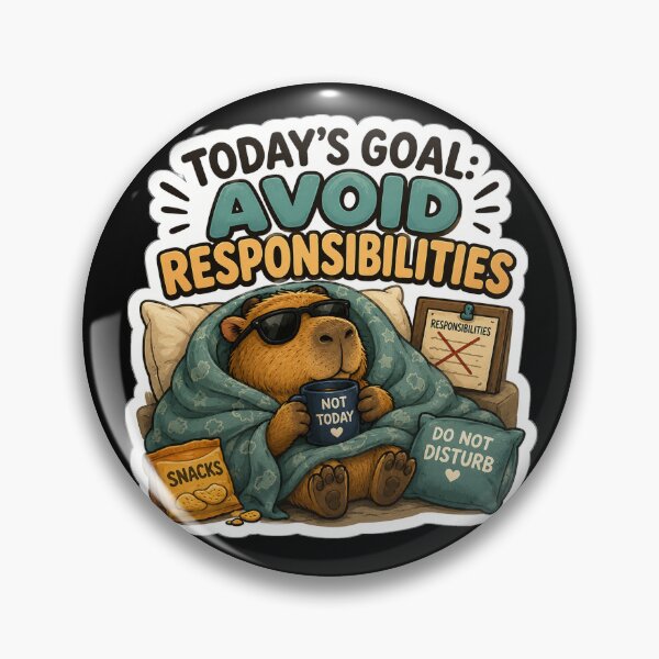 Item preview, Today's Goal Avoid Responsibilities Capybara designed and sold by BadIdeaFactory.