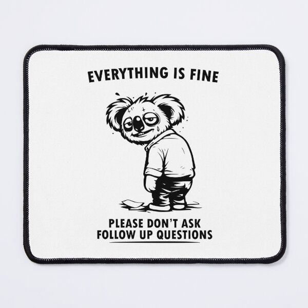 Item preview, Everything is Fine designed and sold by BackTime.