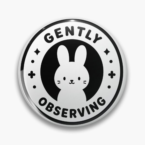 Item preview, Gently Observing Bunny Badge designed and sold by ChocoMellowCo.