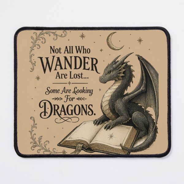 Item preview, Not All Who Wander Are Lost – Some Are Looking for Dragons designed and sold by Moonwoven Studio.