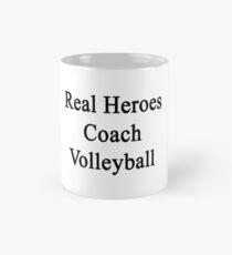 Real Heroes Coach Volleyball Mug