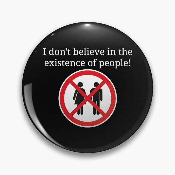 Item preview, I don't believe in the existence of people!_V2B designed and sold by ART-OF-ORION.
