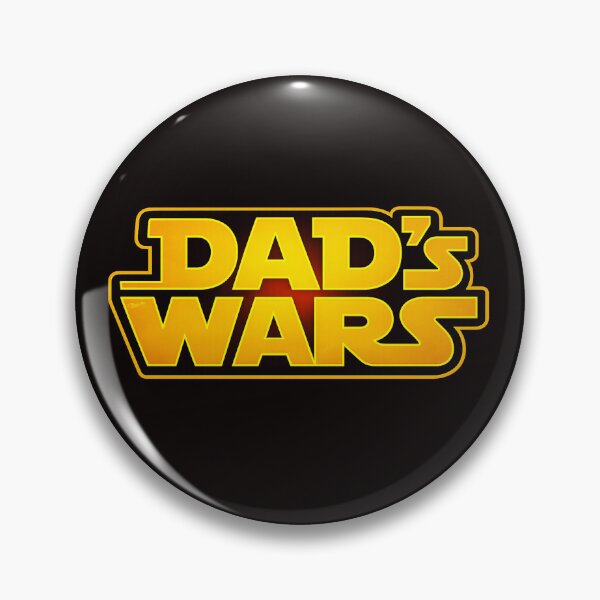 Item preview, Dad's Wars - Original Father's Day Gift Emblem designed and sold by Arbacus.