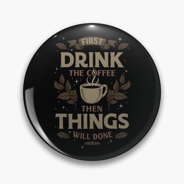 Item preview, FIRST DRINK THE COFFEE designed and sold by Angoes25.