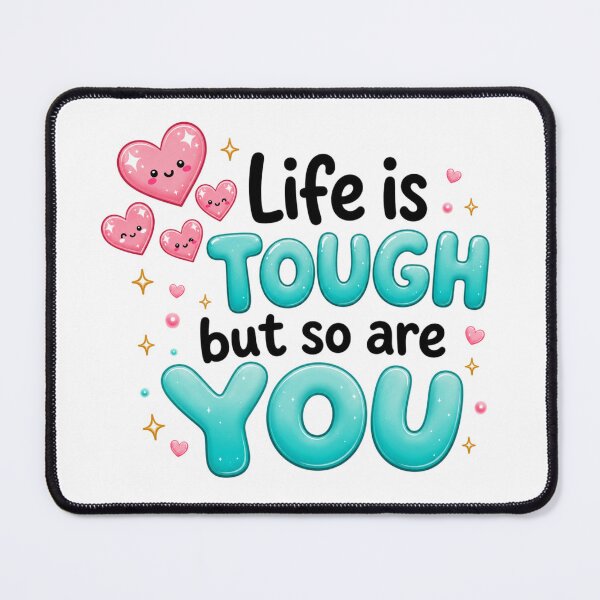 Item preview, Life Is Tough But So Are You | Kawaii Motivational Quote Art designed and sold by Dulxoz.