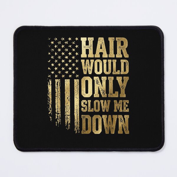 Item preview, Hair Would Only Slow Me Down American Flag - Funny Bald Guy Gold Patriotic designed and sold by haitrieuic96.
