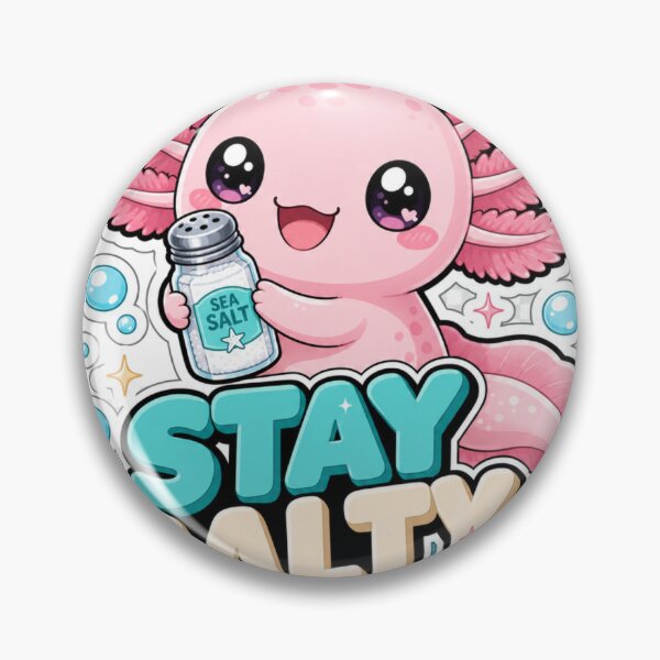 Item preview, Stay Salty Axolotl Kawaii Saying designed and sold by BoosterShop.